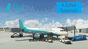 How To Fly: Flybywire A32nx for BEGINNERS in MSFS 2020