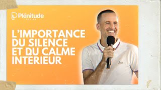 L’importance du silence et du calme intérieur | @Jeremy_Sourdril