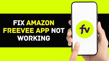 Amazon Freevee App Not Working: How to Fix Amazon Freevee App Not Working