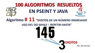11 de 100 Algoritmos en Pseint y Java: DIGITOS DE UN NÚMERO - USO DEL DO WHILE
