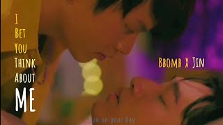 Bbomb X Jin | I Bet You Think About Me | Nitiman | [BL FMV]