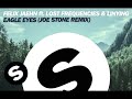 Felix Jaehn feat. Lost Frequencies & Linying - Eagle Eyes (Joe Stone Remix)