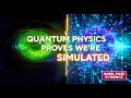 🌌Quantum Physics Just PROVED We're Living in a Simulation