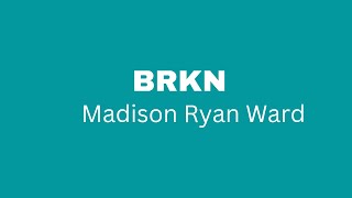 BRKN - Madison Ryan Ward (Lyric)