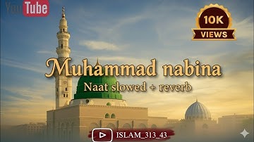 MUHAMMAD NABINA] SLOWED AND REVERB ]HD Nasheed [ISLAM_313_43