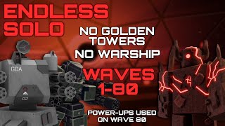 ENDLESS MODE SOLO Waves 1 to 80 | No Golden Towers | No Warship | Tower Defense X | Roblox