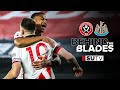 Sheffield United 1-0 Newcastle | Behind the Blades | Tunnel Cam and Pitchside Highlights