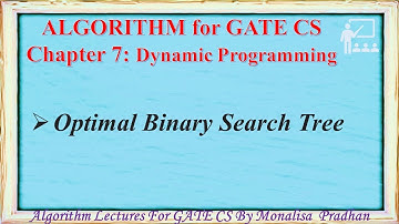 Ch 7.11 :Optimal Binary Search Tree