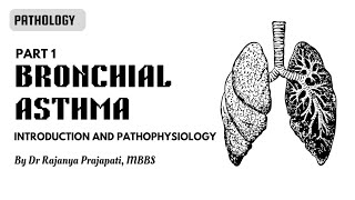 Bronchial Asthma : Introduction and Pathophysiology l Pathology l Dr Rajanya, MBBS
