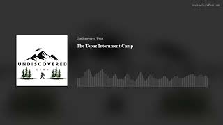 The Topaz Internment Camp