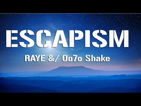 Escapism - RAYE & 070 Shake / Lyrics