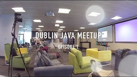 Java Meetup Dublin -  Episode 1