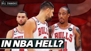 The Chicago Bulls Are Stuck in NBA Hell | The Bill Simmons Podcast