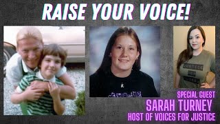 Raise Your Voice! w/ Sarah Turney, Host of the Voices for Justice podcast - Moving Past Murder #64