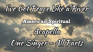 I’VE GOT PEACE LIKE A RIVER In My Soul [with lyrics] Christian Hymn Acapella Church Song Worship
