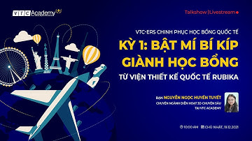 TALKSHOW: Bật mí bí kíp giành học bổng từ Viện Thiết kế Quốc tế RUBIKA | Kỳ 1