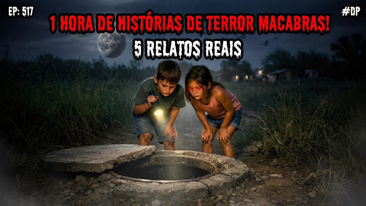 1 HORA DE TERROR - 5 RELATOS REAIS | EP.517 