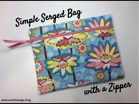 Simple Serged Bag with Zipper by Jen at overtheedge blog - YouTube