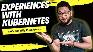 Experiences With Kubernetes | Kubernetes Real Time Scenarios | Kubernetes Troubleshooting Scenarios