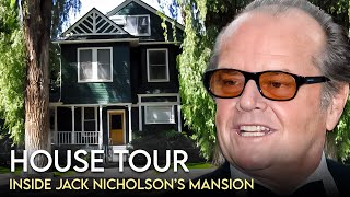 Jack Nicholson | House Tour | $10 Million Los Angeles Mansion \& More