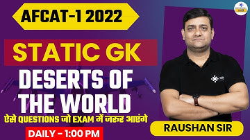 Deserts of the World || Static GK || Top 30 Questions | AFCAT 1 2022 | Raushan Sir | Online Benchers