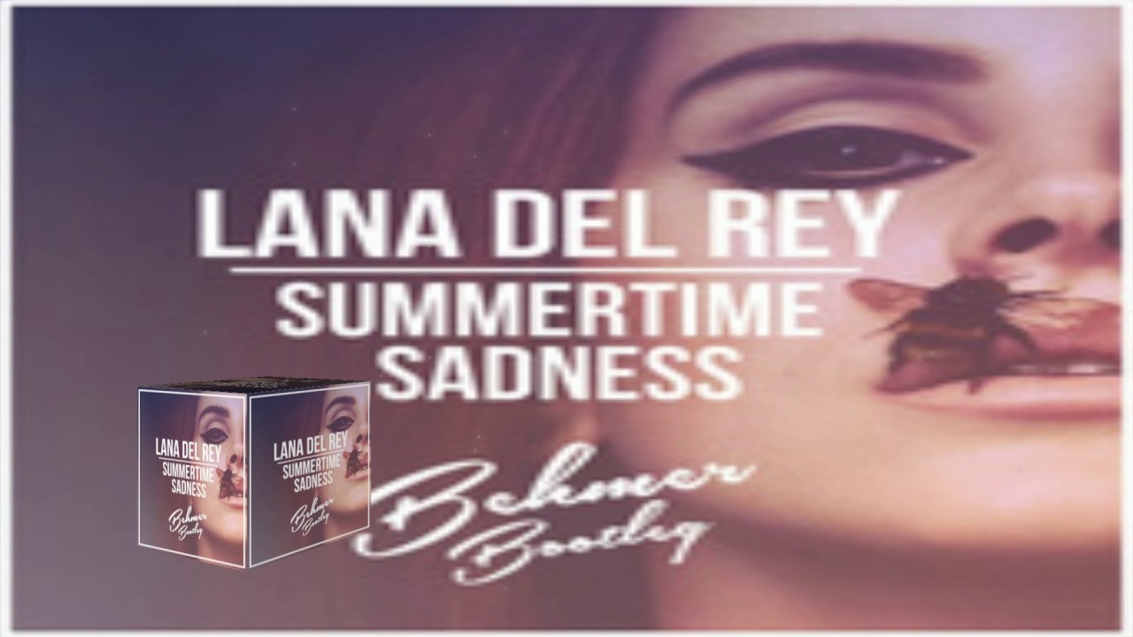 Lana Del Rey vs CBRSS 'Summertime Sadness' Remix