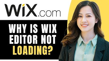 Why Is WIX  Editor Not Loading?
