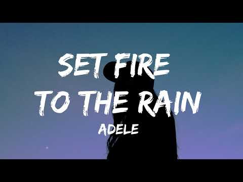 Set Fire To The Rain – Adele (Lyrics)