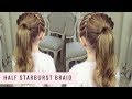 The Half Starburst Braid by SweetHearts Hair