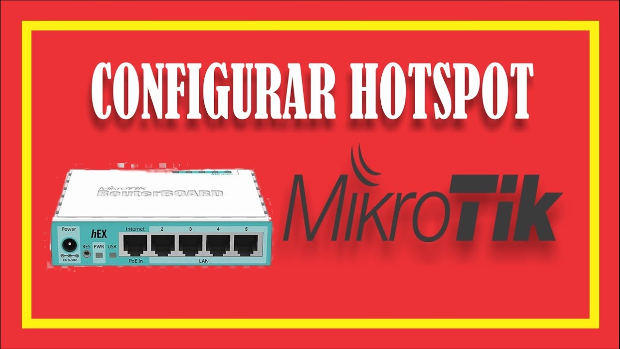 mikrotik hotspot  New  Configurar Mikrotik Hotspot Desde cero - Curso de Mikrotik