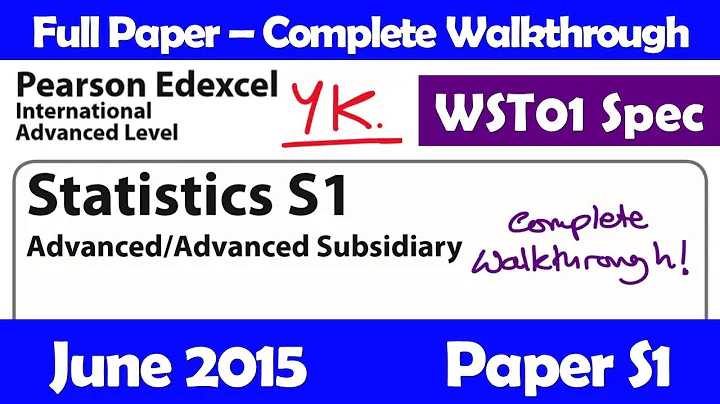Edexcel IAL Maths | June 2015 Paper S1 | Complete Walkthrough (WST01)