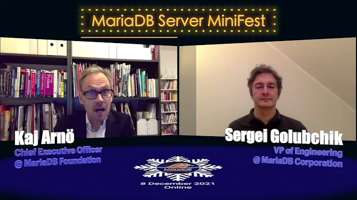 Sergei Golubchik&Kaj Arn - MariaDB 10.7 + Eric Her...