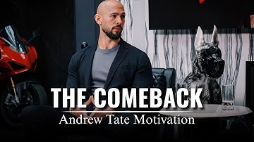 The COMEBACK Starts NOW – Andrew Tate Raw Motivation