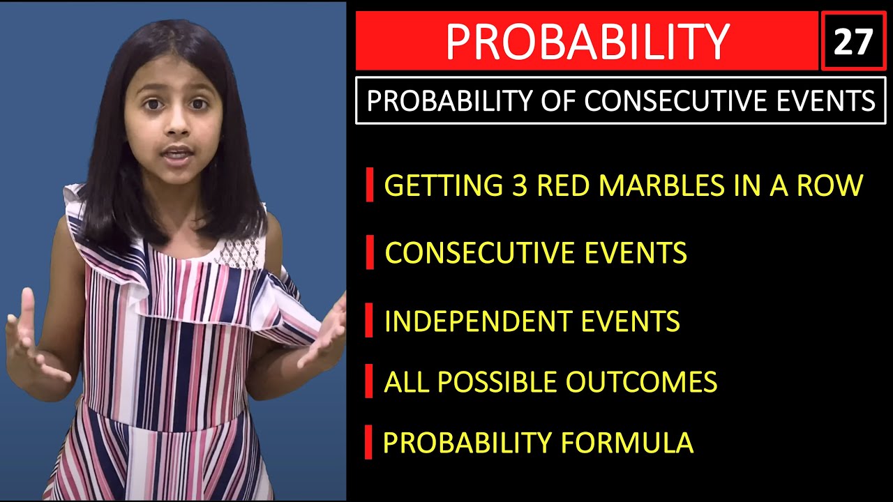 Probability Of Consecutive Events Probability Of Getting 3 Red Marbles In A Row YouTube