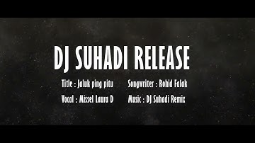 JALUK PING PITU - MISSEL LAURA D ( DJ SUHADI RELEASE )