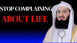 Stop Complaining About Life — Be Thankful to Allah MESSAGE OF MUFTI MENK