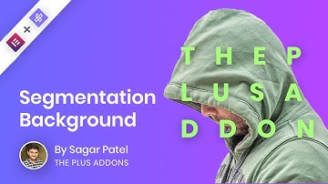 Tutorial : Setup Segmentation background effect using Widget of The Plus Addons for Elementor