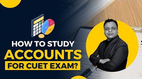 How to study account for CUET exam || CUET 2022 || CUET latest update