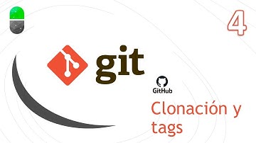 Curso Git. Clonación y tags. Vídeo 4