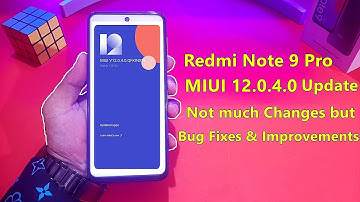 Redmi Note 9 Pro New Stable Update MIUI 12.0.4.0 | Android 11 | Bug Fix & Improvements