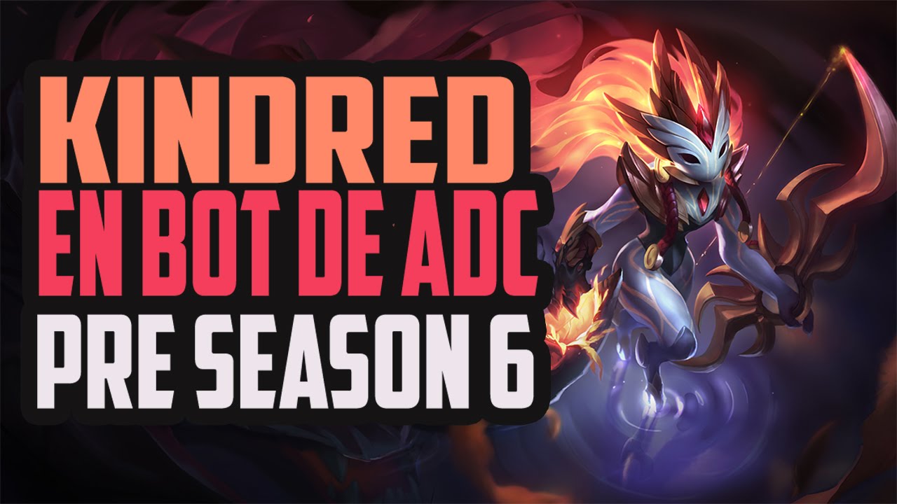 Kindred Gameplay De ADC En Bot PreSeaon 6/RLGT/Xanaa YouTube