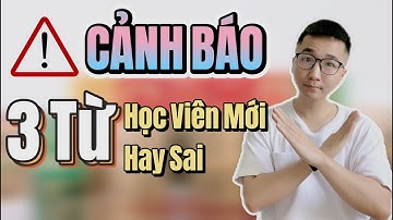 A Jay Chinese｜3 Từ Tiếng Trung Học Viên Mới Hay Nhầm - Cách Học Tiếng Trung Hiệu Quả