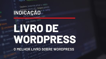 Melhor Livro WordPress para Quem deseja aprender Programação