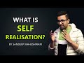 What is Self Realisation? By Sandeep Maheshwari | English