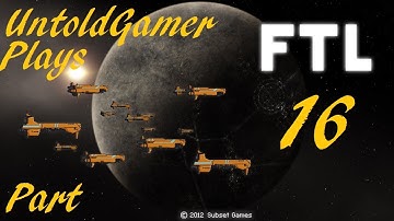 UntoldGamer Plays | FTL: Faster Than Light | Part 16
