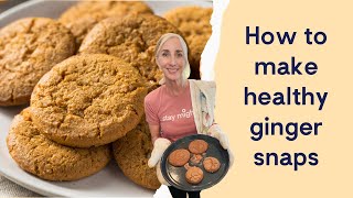 Easy Refined Sugar Free, Gluten Free Ginger Snap Cookies