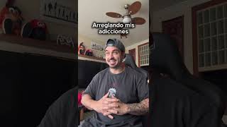 Arreglando mis adicciones | humor