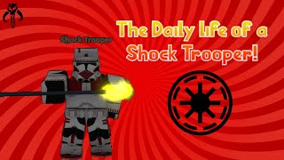 The Daily Life Of A Shock Trooper