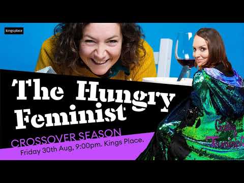 The Guilty Feminist Crossover : The Hungry Feminist
