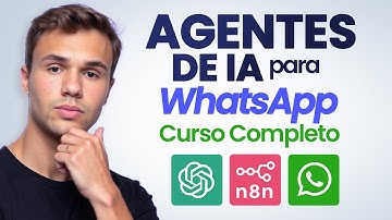 AGENTES DE IA PARA WHATSAPP NO N8N: Curso Completo Para Iniciantes